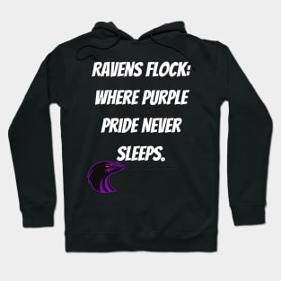 RAVENS FLOCK WHERE PURPLE PRIDE NEVER SLEEPS DESIGN Hoodie